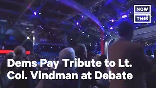 Dem Debate Gives Standing Ovation to Vindman Hours After He's Fired by White House | NowThis