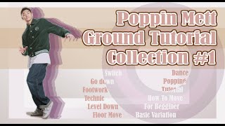 Ground Move Tutorial Collection #1 | Poppin Mett Tutorial