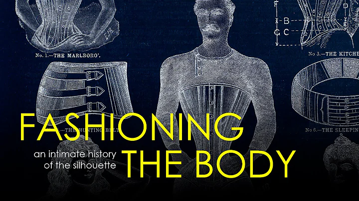 Fashioning the Body: An Intimate History of the Si...