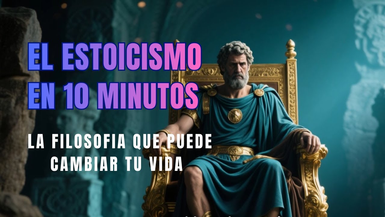 El ESTOICISMO en 10 minutos (La Filosofia que puede cambiar tu VIDA!)
