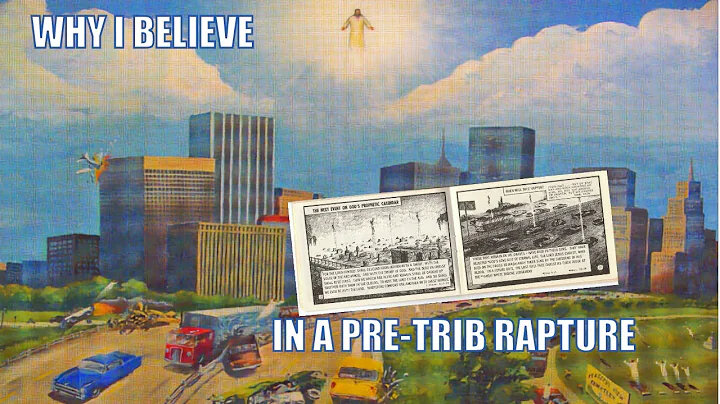 Why I Believe in a Pre Trib Rapture