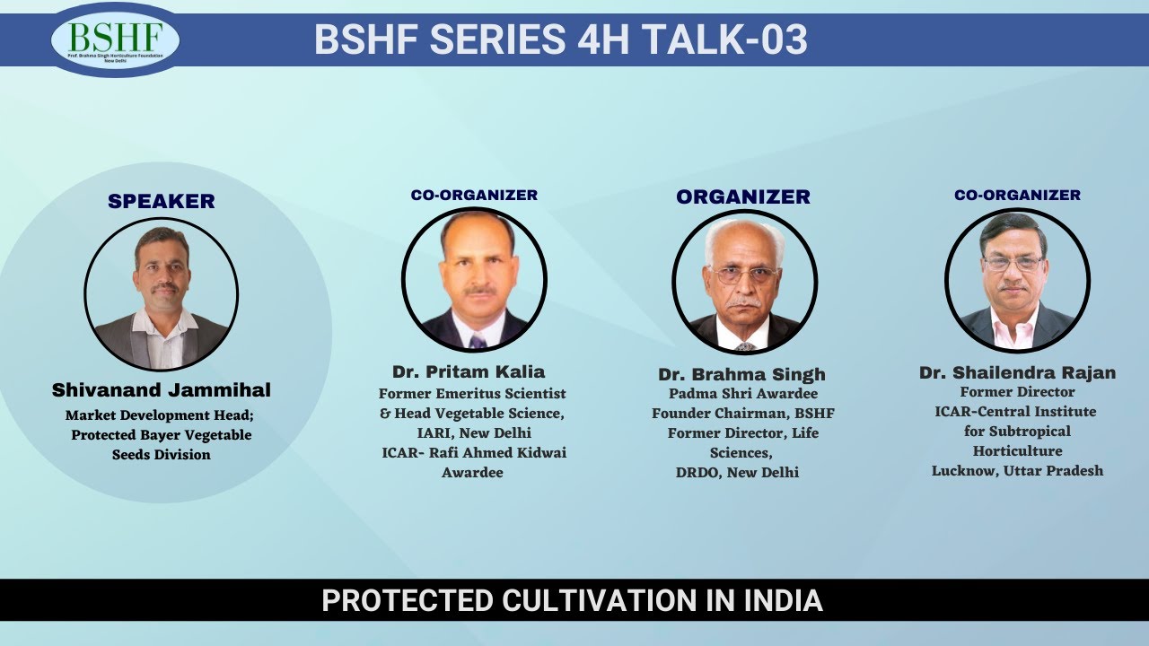BSHF Webinar 4H- Talk-03, Protected Cultivation in India - YouTube