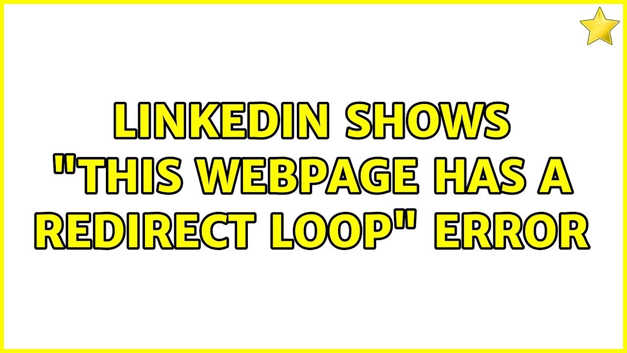 LinkedIn shows "This webpage has a redirect loop" error - YouTube