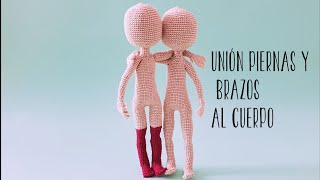 UNIÓN PIERNAS Y BRAZOS AMIGURUMI (PARTE 3 MUÑECA)