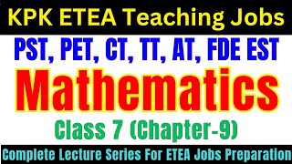 Mathematics Grade-7 Lec-9 | Complete Lecture Series | PST, CT, FDE EST, AT, TT Jobs Preparation