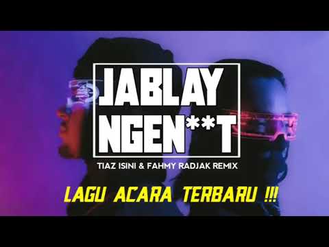 ENAKEUN🔥 - JABLAY - Tiaz Isini x Fhmy Rdjk )  2022 !!!!
