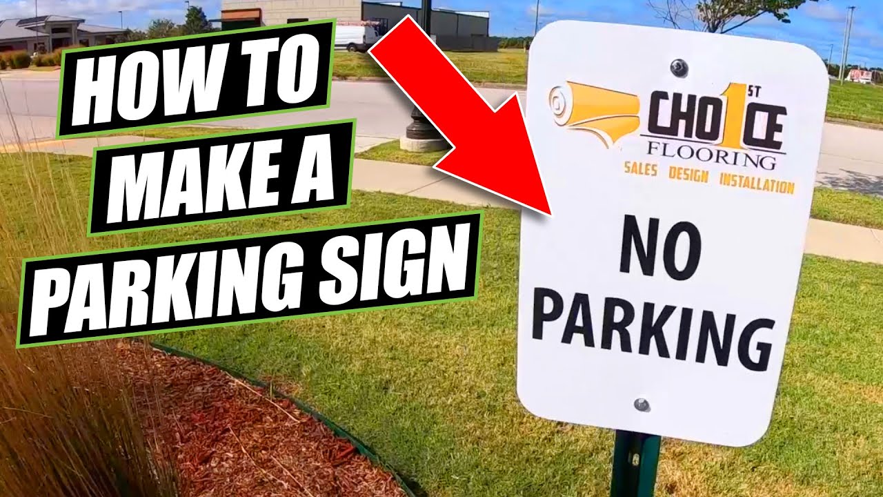 HOW TO Make Parking Lot Signs (Printing, Mounting & Installation) YouTube