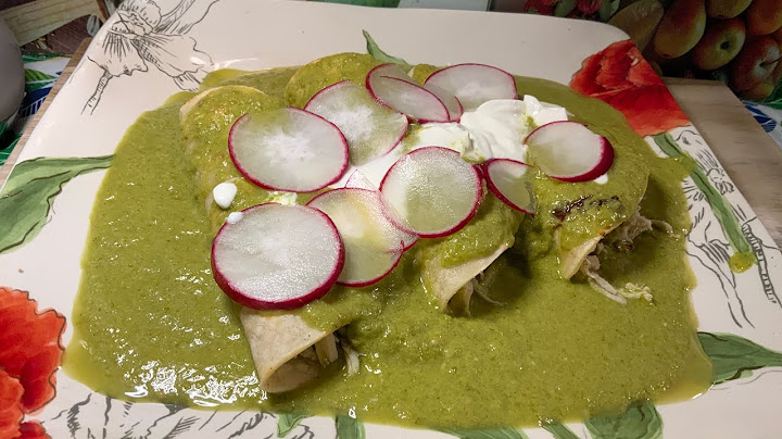 LAS MEJORES ENCHILADAS VERDES -SÚPER RIQUÍSIMAS