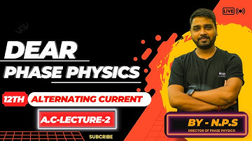 Alternating Current (A.C)🔥❤️Lecture -2❤️
