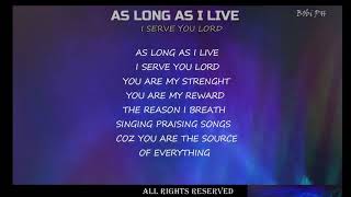 AS LONG AS I LIVE- I Serve You You Lord-  LYRICS KARAOKE