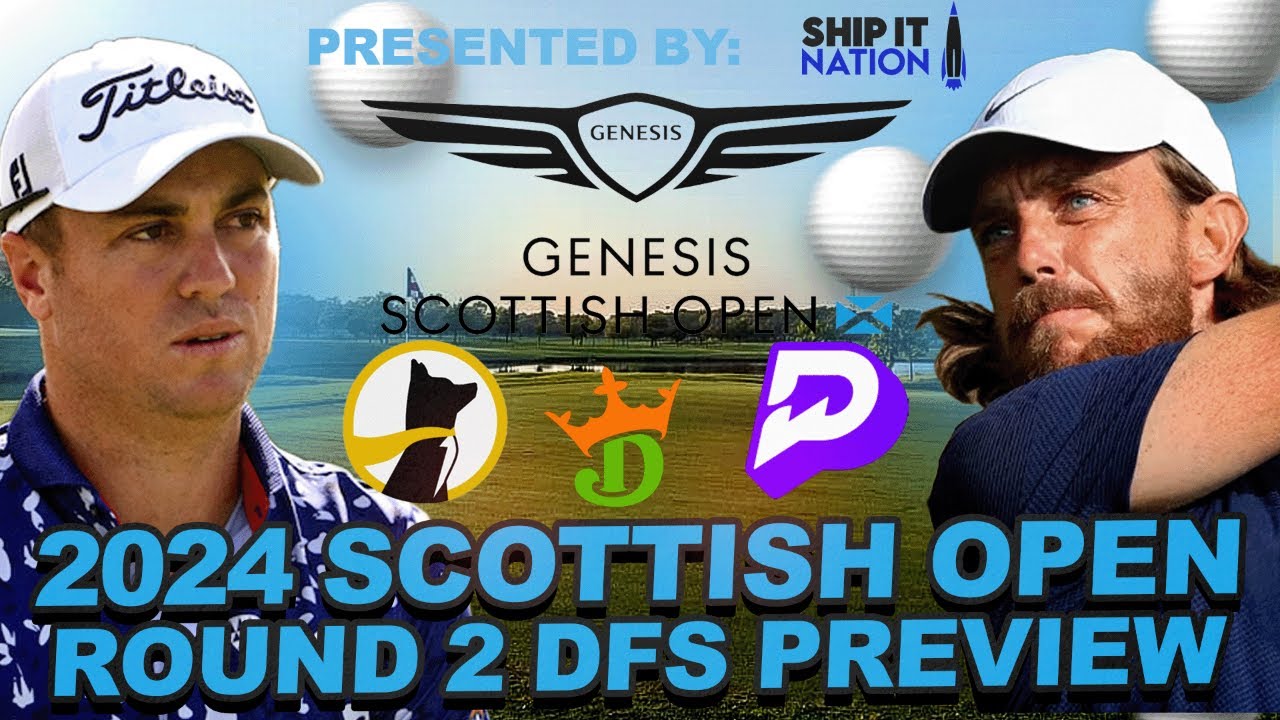 2024 Scottish Open Round 2 Preview + Live chat: Draftkings DFS Showdown Underdog + Prize Picks Props