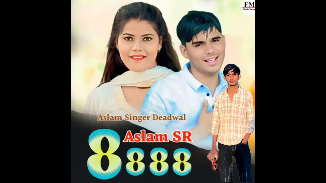 NEW SONG 8888 MEWATI SONG ASLAM SINGER MEWATI 💫❤️‍🩹SARUP KHAN 00 