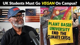 Students At Warwick University In The UK FORCED To Go Vegan?