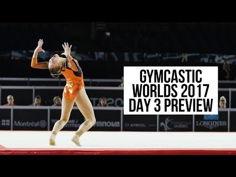 GYMCASTIC WORLDS 2017 PREVIEW - DAY 3 - WAG Qualifications
