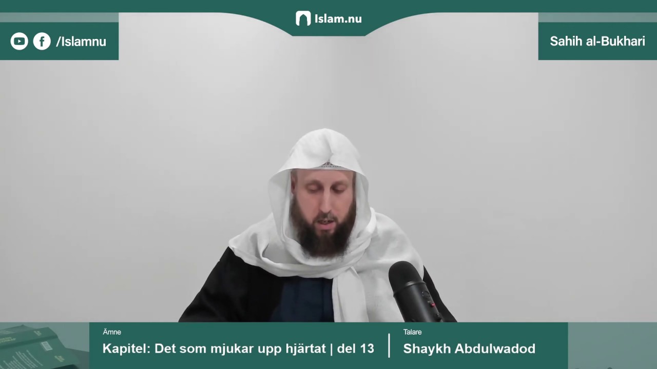 Sahih al-Bukhari | Kapitlet: Det som mjukar upp hjärtat | del 13