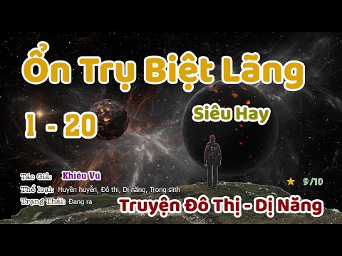 Video Ổn Trụ Biệt Lãng - Trần Nặc [Chương 1-20] - Truyện Đô... - youtube