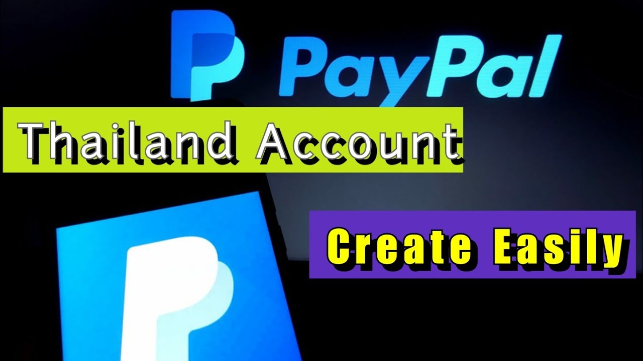 Paypal Thailand Account ဖြင့္နည္း YouTube