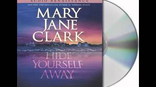 Hide Yourself Away by Mary Jane Clark--Audiobook Excerpt