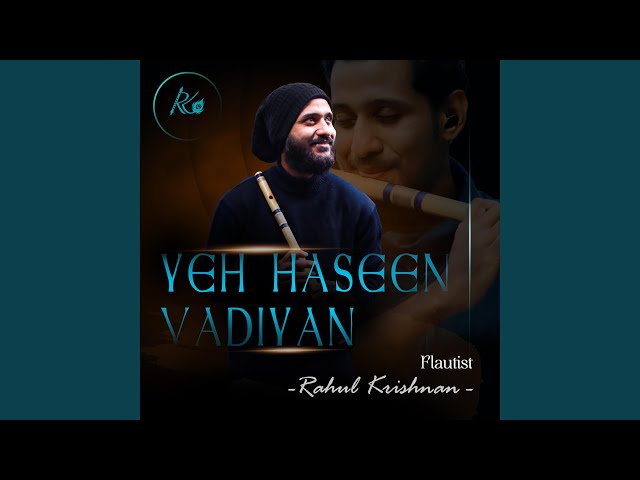 Yeh Haseen Vadiyan (Flute Version) class=