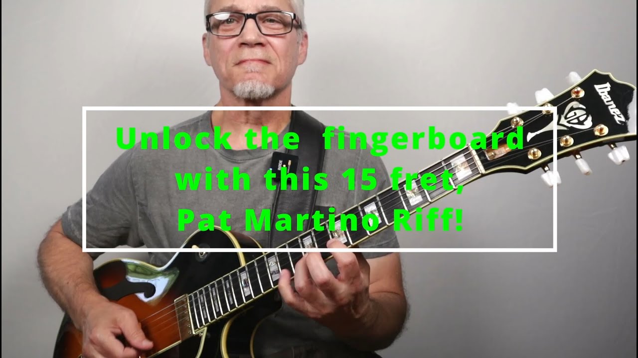 Lesson Unlock the fingerboard, 15 fret, Em7 Pat Martino Riff! 7 Steps to Pat Martino, part 7