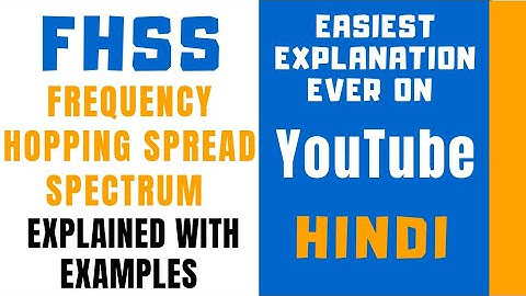 FHSS : Frequency Hopping Spread Spectrum Explained In Hindi