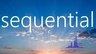 sequential