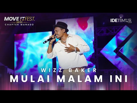 Wizz Baker - Mulai Malam Ini | MOVE IT FEST 2022 Chapter Manado