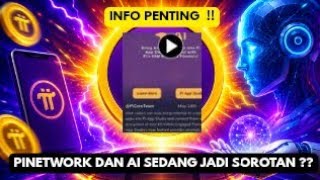 Pinetwork Update 2026~INFO PENTING Pi Network dan AI Sedang Jadi Sorotan ?