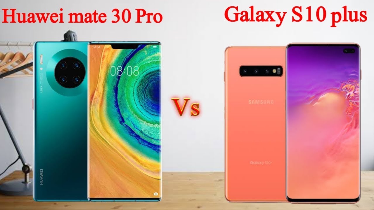 P30 Pro Vs Samsung S10