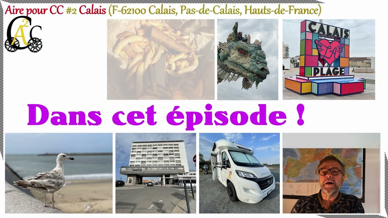 Aire pour CC #2 Calais et visite de la ville