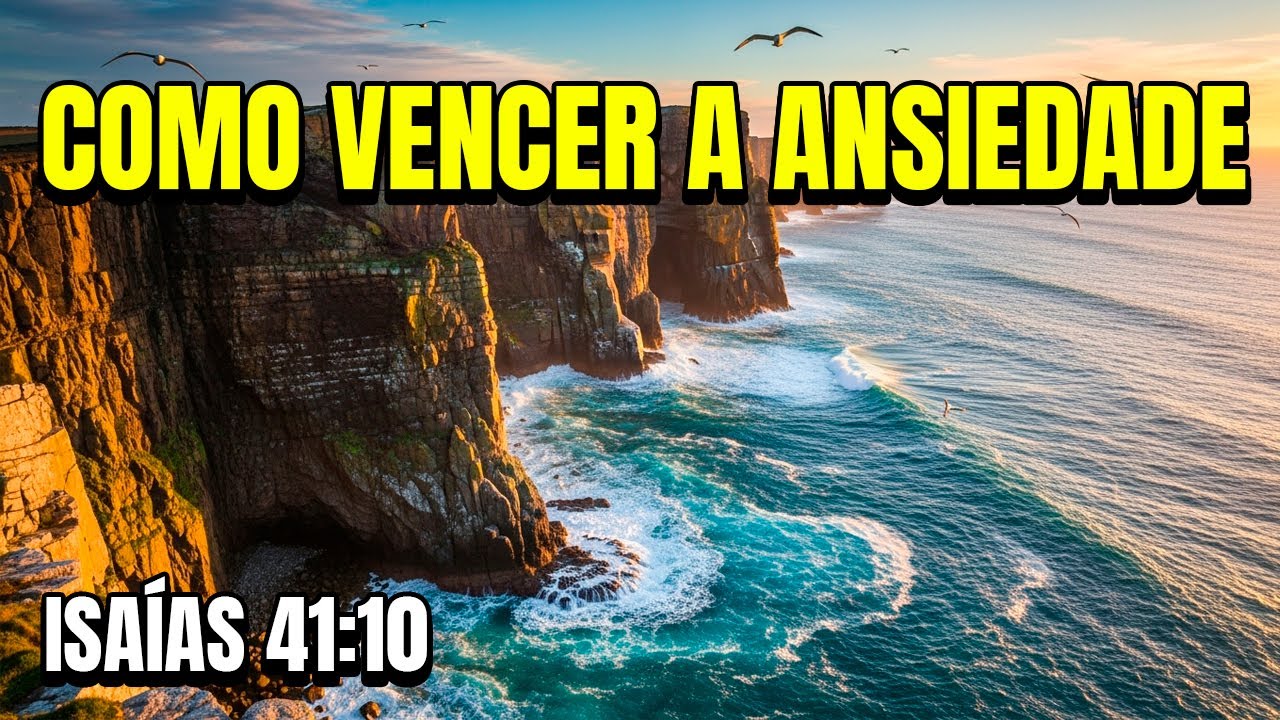 Como VENCER o medo e a ansiedade com UMA PROMESSA de Deus | ISAÍAS 41: ...