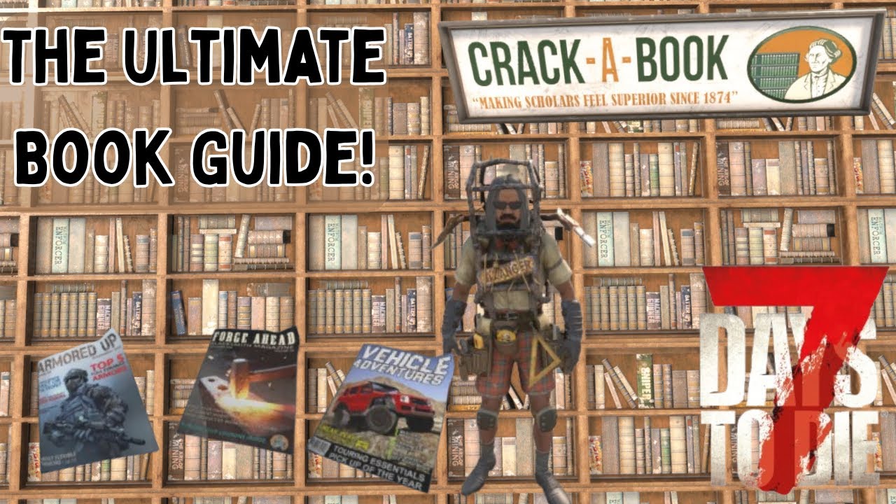 Лучшие места для поиска журналов в 7 Days To Die 2.3 — соберите все книги, журналы и схемы
