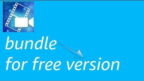 How to get powerdirector bundle version for free