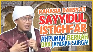 Syarahan Aa Gym - Surga Milikmu! Bacalah Sayyidul Istighfar dengan Ikhlas!