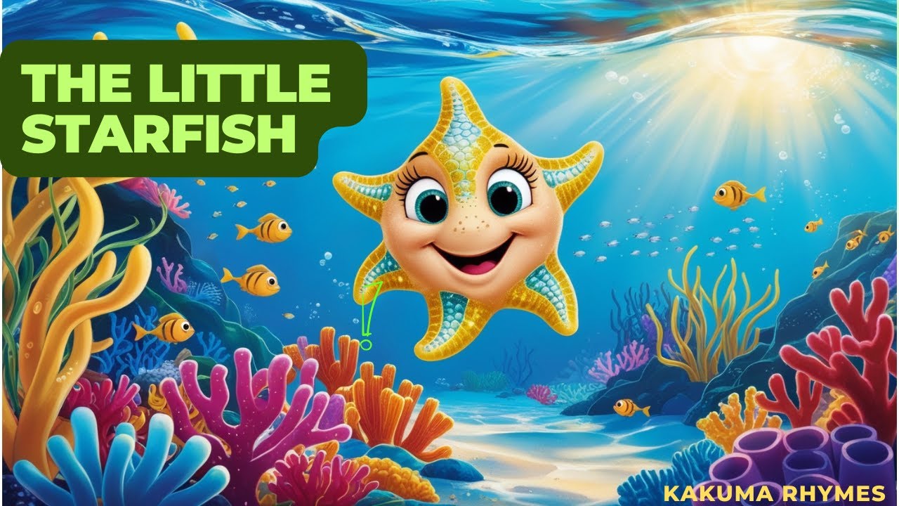 The Little Starfish - Magical Ocean Rhymes for Kids