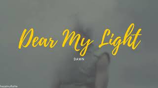 DAWN - Dear My Light (Lyrics) [HAN/ROM/ENG]