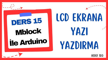 Arduino LCD Ekrana Yazı yazdırma - Mblock ile Arduino Ders 15