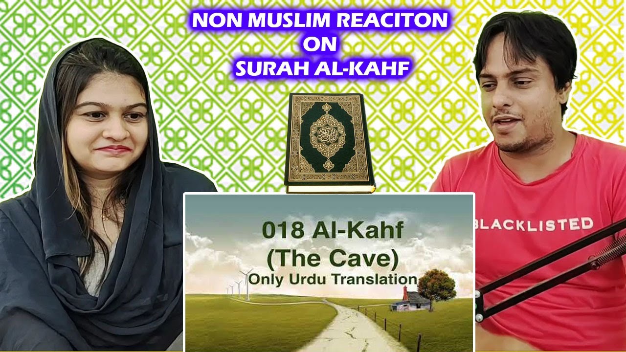 Surah Al Kahf (The Cave): Quran Only Urdu Translation || Indian Reacation