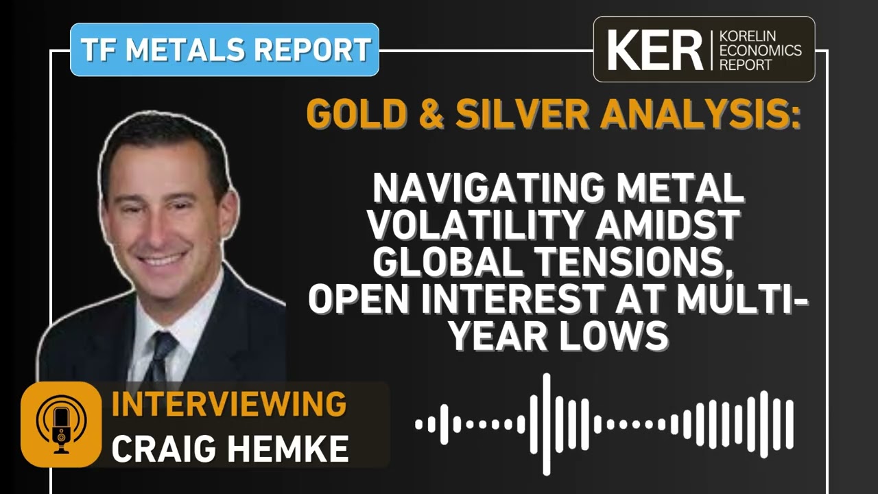 Craig Hemke - Navigating Metal Volatility Amidst Global Tensions, Open Interest At Multi-Year Lows