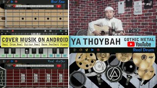 YA THOYBAH Gothic Metal version\ Cover Music Android