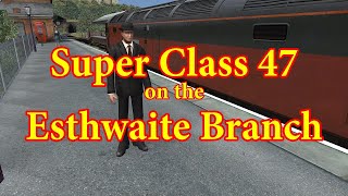 Super Class 47 on the Esthwaite Branch