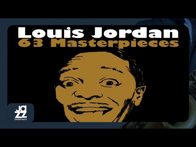 Louis Jordan - Let the Good Times Roll 