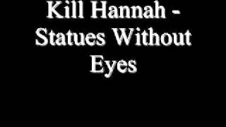 Kill Hannah- Statues Without Eyes