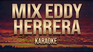 Full Mix Eddy Herrera (Como Hago, Pégame tu Vicio, Ajena) Karaoke - Pista Musical News