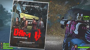 Left 4 Dead 2 Custom Campaign - Dam It Complete Edition