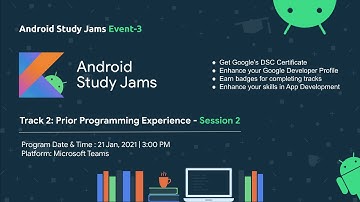 Android Study Jams Session-3 | DSC PDPU | Prior Programming Experience | #AndroidStudyJams​​ | 2021