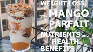 Mango Parfait Healthy Weight Loss Breakfastsnack Hani And Aiza