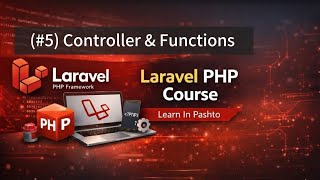 (#5) Laravel Framework in Pashto | Controller | Functions