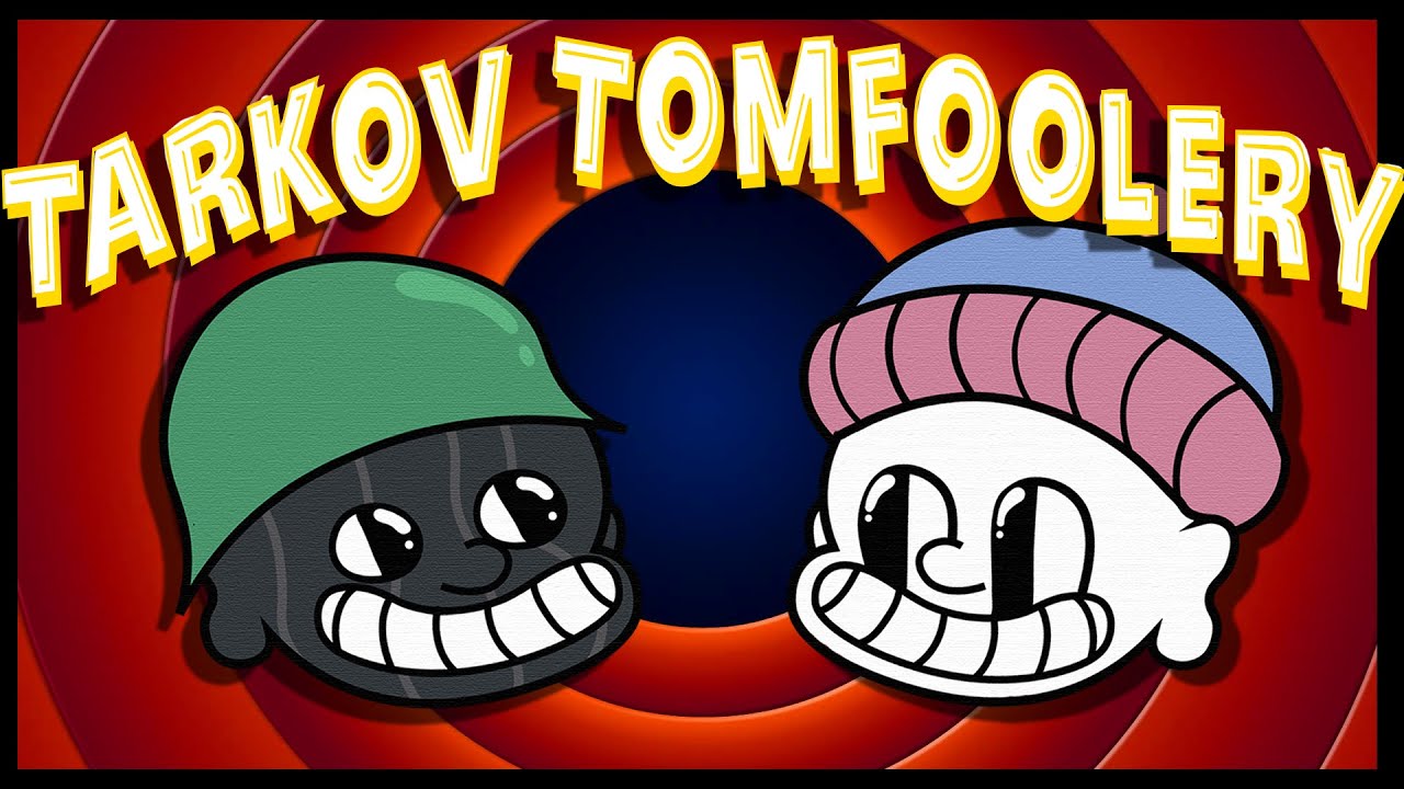 Tarkov Tomfoolery ft. Hexloom