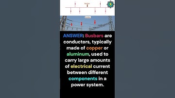 What is Bus bars? #busbars #electricalengineering #interview #shorts